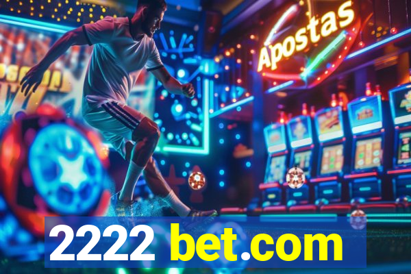 2222 bet.com